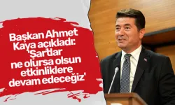 Başkan Ahmet Kaya açıkladı: 'Şartlar ne olursa olsun etkinliklere devam edeceğiz'