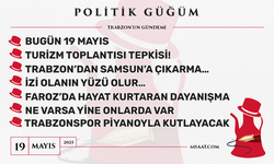 Politik Güğüm - 19 Mayıs 2025