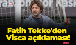 Fatih Tekke'den Visca açıklaması!