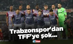 Trabzonspor'dan TFF'ye şok...