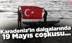 Karadeniz'in dalgalarında 19 Mayıs coşkusu...