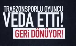 Trabzonsporlu oyuncu veda etti, geri dönüyor...