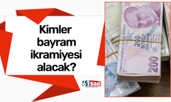 Kimler bayram ikramiyesi alacak?