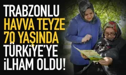 Trabzonlu Havva Teyze, Türkiye'ye ilham oldu!