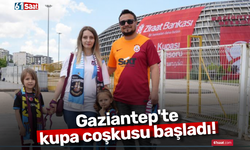 Gaziantep'te kupa coşkusu başladı!
