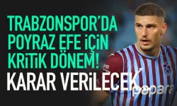 Trabzonspor'da Poyraz Efe için kritik dönem! Karar verilecek...