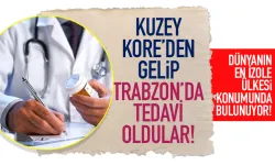 Kuzey Kore'den gelip, Trabzon'da tedavi oldular...