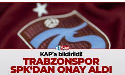 KAP'a açıklandı! Trabzonspor SPK'dan onay aldı
