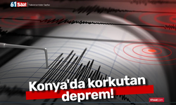 Konya'da korkutan deprem!