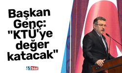 Başkan Genç: "KTÜ'ye değer katacak"
