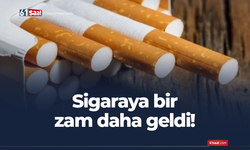 Sigaraya bir zam daha geldi!