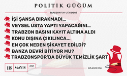 Politik Güğüm - 18 Mayıs 2025