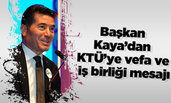 Başkan Kaya’dan KTÜ’ye vefa ve iş birliği mesajı
