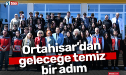 Ortahisar’dan geleceğe temiz bir adım