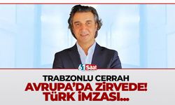 Trabzonlu cerrah Avrupa'da zirvede...