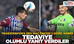 Trabzonspor’un 3 kritik ismi dev maça yetişiyor!
