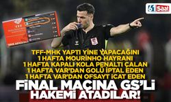 MHK yaptı yine yapacağını şimdi de Galatasaraylı hakem yollandı