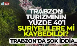Trabzon'da şok iddia! Trabzon turizminin %40'ı Suriyelilere mi kaybedildi?