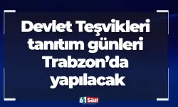 Devlet Teşvikleri tanıtım günleri Trabzon’da yapılacak