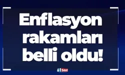 Enflasyon rakamları belli oldu!