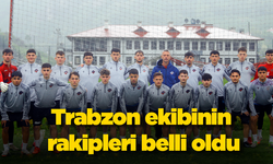 Trabzon ekibinin rakipleri belli oldu