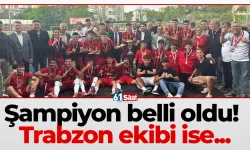 Şampiyon belli oldu! Trabzon ekibi ise...