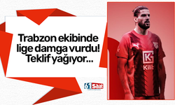 Trabzon ekibinde lige damga vurdu! Teklif yağıyor…