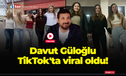 Davut Güloğlu TikTok'ta viral oldu!