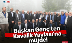 Başkan Genç'ten Kavalik Yaylası’na müjde!