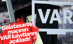 Galatasaray maçının VAR kayıtlarını açıkladı!
