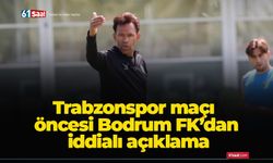 Trabzonspor maçı öncesi Bodrum FK’dan iddialı açıklama