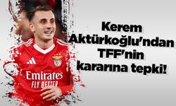 Kerem Aktürkoğlu'ndan TFF'nin kararına tepki!