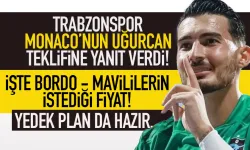 Trabzonspor'un Monaco'nun Uğurcan teklifine yanıt verdi...