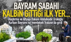 Ulaştırma ve Altyapı Bakanı Abdulkadir Uraloğlu, Kurban Bayramı'nda memleketi Trabzon'da...