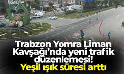 Trabzon Yomra Liman Kavşağı’nda yeni trafik düzenlemesi!  Yeşil ışık süresi arttı