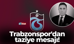 Trabzonspor'dan taziye mesajı!