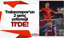 Trabzonspor'un 2 yeteneği 11'de