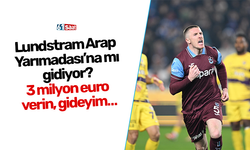 Lundstram Arap Yarımadası’na mı gidiyor? 3 milyon euro verin, gideyim…