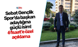 Sebat Gençlik Spor’da başkan adaylığına güçlü isim! 61saat’e özel açıklama