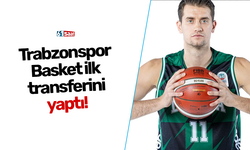 Trabzonspor Basket ilk transferini yaptı!