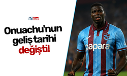 Onuachu'nun geliş tarihi değişti!