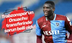 Trabzonspor'un Onuachu transferinde sorun belli oldu!