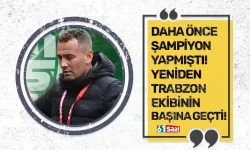 Daha önce şampiyon yapmıştı! Trabzon ekibinin yeniden başına geçti...