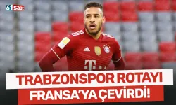 Trabzonspor rotayı Fransa'ya çevirdi!