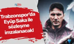 Trabzonspor’da Eyüp Saka ile sözleşme imzalanacak!