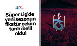 Süper Lig'de yeni sezonun fikstür çekim tarihi belli oldu!