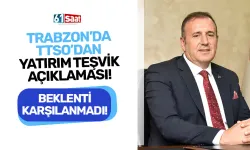 TTSO’dan Yatırım Teşvik Sistemi açıklaması, “Uygulama iş dünyasının beklentisini karşılamadı”