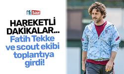 Hareketli dakikalar... Fatih Tekke  ve scout ekibi  toplantıya  girdi!