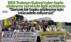 BES Trabzon Şubesi’nden toplu sözleşme süreciyle ilgili açıklama: “Gerçek bir toplu sözleşme için mücadele ediyoruz!”