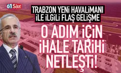 Trabzon'a yeni havalimanı yapılıyor! o adım için ihale tarihi belli oldu...